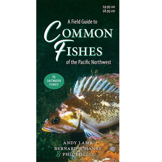 A FIELD GUIDE TO COMMON FISHES OF THE PNW